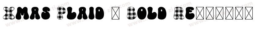Xmas Plaid - Bold Re字体转换
